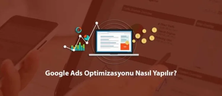 Google Ads Optimizasyonu Nasıl Yapılır