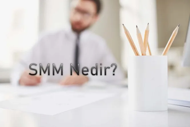 SMM Nedir?